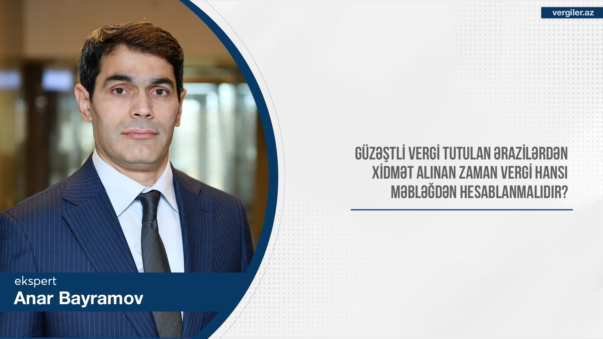 guzestli-vergi-tutulan-erazilerden-xidmet-alinan-zaman-vergi-hansi-meblegden-hesablanmalidir