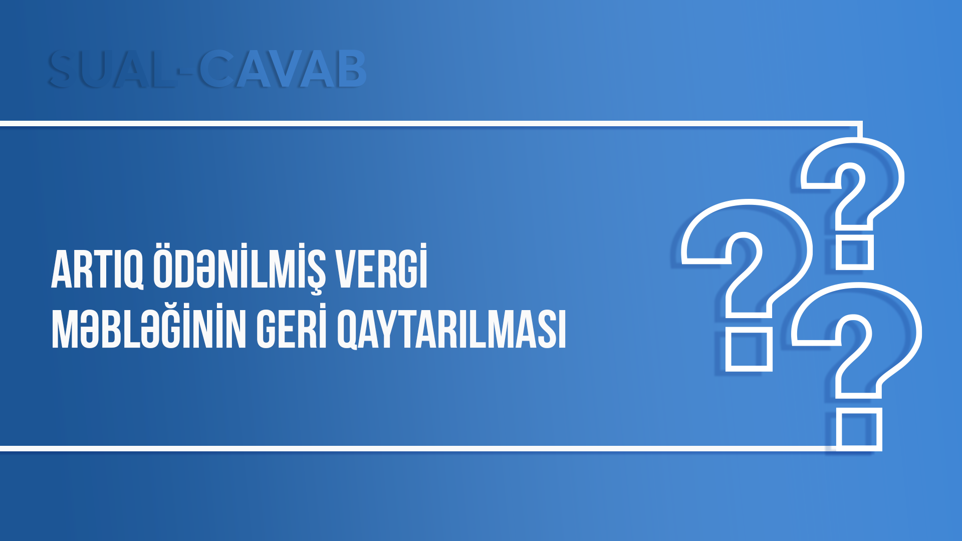 Artıq ödənilmiş vergi məbləğinin geri qaytarılması